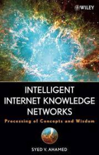 Intelligent Internet Knowledge Networks Processing Of Concepts And Wisdom