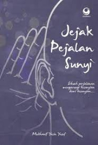 Image of Jejak Pejalan Sunyi : Sebuah Perjalanan Mengarungi Kesunyian Demi Kesunyian