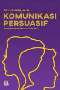 Image of KOMUNIKASI PERSUASIF PENDEKATAN DAN STRATEGI