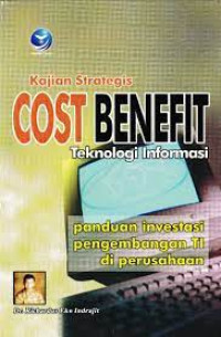 Kajian Strategi Cost Benefit Teknologi Informasi