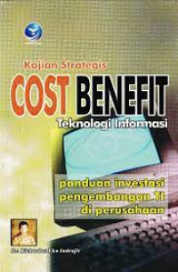 Image of Kajian Strategi Cost Benefit Teknologi Informasi