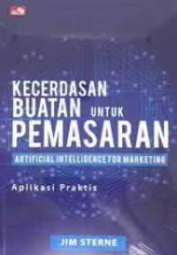 Image of Kecerdasan Buatan Untuk Pemasaran : Artificial Intelligence For Marketing