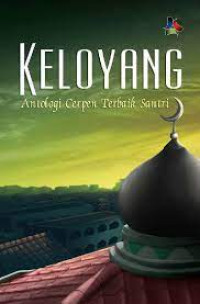 Image of Keloyang: Antologi Cerpen Terbaik Santri