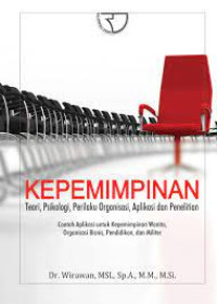 Image of Kepemimpinan : Teori,Psikologi,Prilaku Organisasi,Aplikasi dan Penelitian