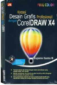 Kreasi Desain Grafis Profesional dengan CorelDraw X4
