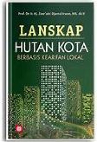 Image of Lanskap Hutan kota Berbasis Kearipan lokal