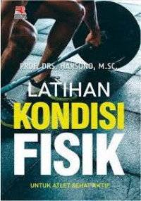 Image of Latihan Kondisi Fisik : untuk atlet sehat aktif