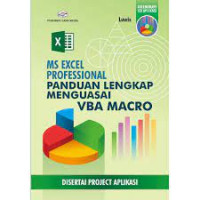 MS Excel Professional Panduan Lengkap Menguasai Vba Macro (Disertai Projek Aplikasi)