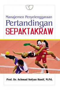 Image of Manajemen Penyelenggaraan Pertandingan SepakTakraw