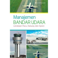Image of Manajemen Bandar Udara: Landasan Pacu, Taxiway dan Apron