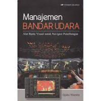 Image of Manajemen Bandar Udara: alat bantu visual untuk navigasi penerbangan