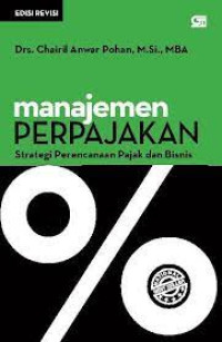 Image of Manajemen Perpajakan  : Strategi Perencanaan Pajak Dan Bisnis