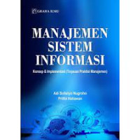 Image of Manajemen Sistem Informasi : Konsep & Implementasi (Tinjauan Praktisi Manajemen)