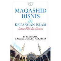 Image of Maqashid Bisnis &Dan Keuangan Islam : Sintesis Fikih Dan Ekonomi