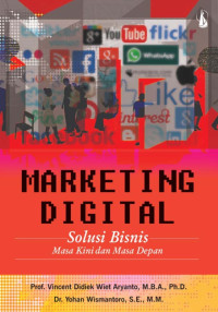 Image of Marketing Digital : Solusi Bisnis Masa Kini dan Masa Depan