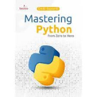 Mastering Python From Zero to Hero