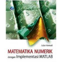Image of Matematika Numerik Dengan Implementasi Matlab
