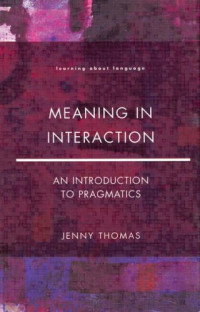 Meaning In Interation : An Introduction To Pragmatics