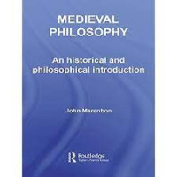 Medieval Philosophy - Historical & Philosophical Introduction - John Marenbon