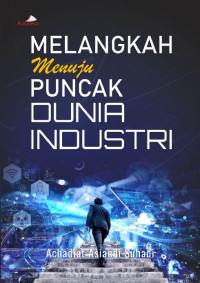 Image of Melangkah menuju Puncak Dunia Industri