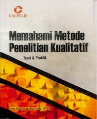 Image of Memahami Metode Penelitian Kualitatif : Teori & Praktik
