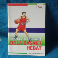 Menjadi Pemain Bola Basket Hebat .