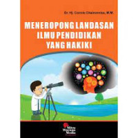 Image of Menoropong Landasan Ilmu Pendidikan yang Hakiki