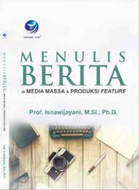 Image of Menulis Berita di Media Massa & Produksi Feature