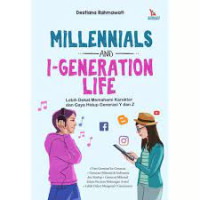 Millenials and I-Generation Life