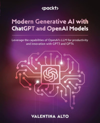 Modern Generative AI with ChatGPT and Open AI Models