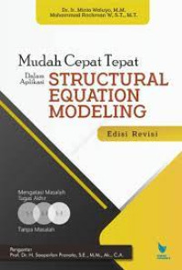 Mudah Cepat Tepat Dalam Aplikasi Structural Equation Modeling