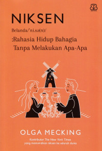 Image of Niksen : Rahasia Hidup Bahagia Tanpa Melakukan Apa Apa
