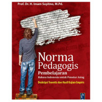 Image of Norma Pedagogis : Pembelajaran Bahasa Indonesia untuk Penutur Asing