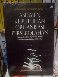 Image of Asesmen kebutuhan organisasi persekolahan : tinjauan perilaku organisasi menuju comprehensive multilevel planning