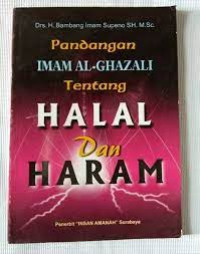 Pandangan Imam Al Gazali Tentang Halal dan Haram