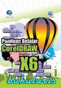 Panduan Belajar Coreldraw X6, Graphics Suite