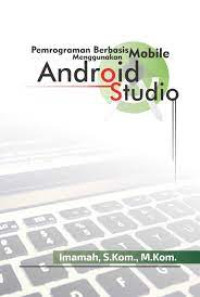 Image of Pemrograman Berbasis Mobile Menggunakan Android Studio