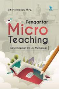 Image of Pengantar Micro Teaching Keterampilan Dasar Mengajar