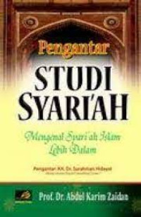 Pengantar Studi Syari'ah: Mengenal Syari'ah Islam Lebih Dalam