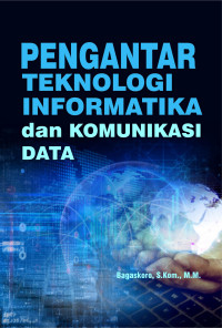 Image of Pengantar Teknologi Informatika dan Komunikasi Data