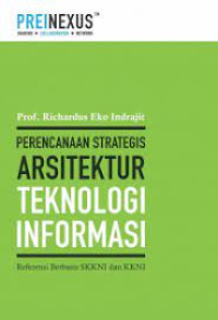 Perencanaan Strategis Arsitektur Teknologi Informasi : Referensi Berbasis SKKNI dan KKNI