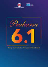 Image of Prakarsa 6.1 Menguasai Perubahan Menyiapkan Masa Depan