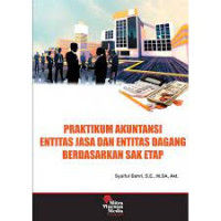 Image of Praktikum Akuntansi Entitas Jasa dan Entitas Dagang Berdasarkan SAK ETAP