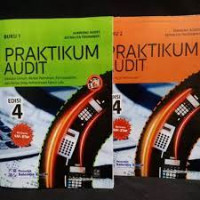 Pratikum Audit : Instruksi Umum, Berkas Permanen, Permasalahan, dan Kertas Kerja Pemeriksaan Tahun Lalu buku 1 edisi 4