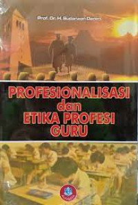 Image of Profesinalisasi dan Etika Profesi Guru
