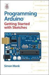 Image of Programming Arduino : Getting Started With Sketches