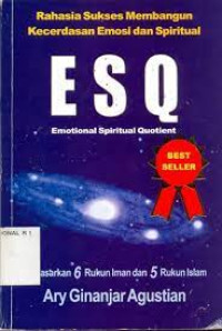 Rahasia Sukses Membangun Kecerdasan Emosi dan Spiritual (ESQ)