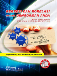 Image of Regresi dan Korelasi dalam Genggaman Anda : Aplikasi dengan Software SPSS, EViews, MINITAB, dan STATGRAPHICS