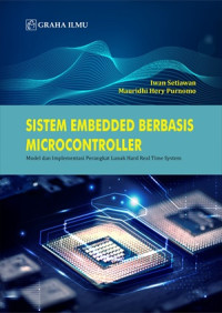 sistem Embedded Berbasis Microcontroller model dan implementasi perangkat lunak hard real time system