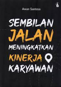 Image of Sembilan Jalan Meiningkatkan Kinerja Karyawan